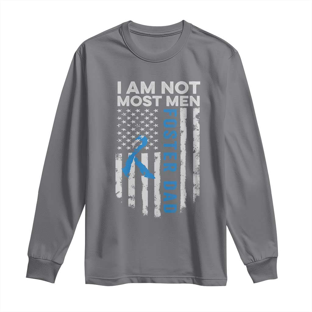 Funny Foster Parent Foster Dad Long Sleeve Shirt I Am Not Most Men American Flag