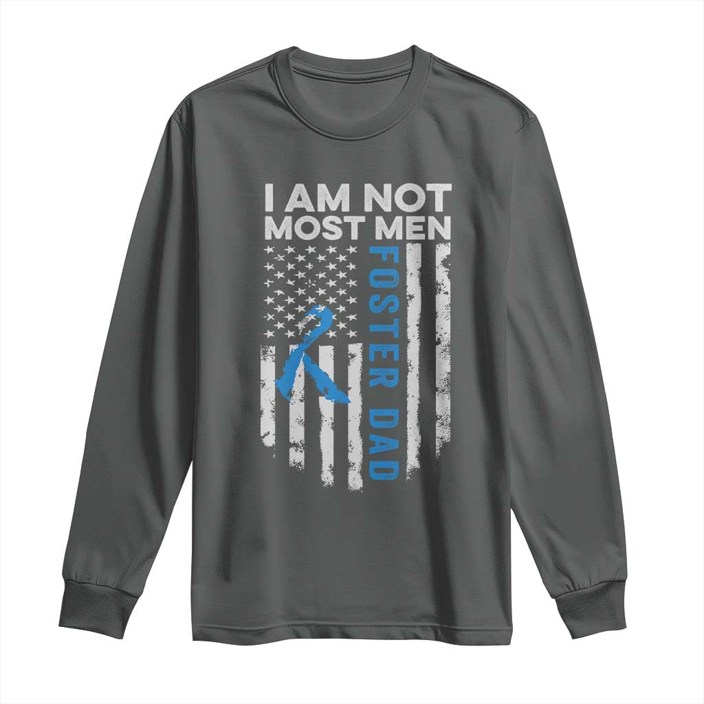 Funny Foster Parent Foster Dad Long Sleeve Shirt I Am Not Most Men American Flag