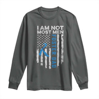 Funny Foster Parent Foster Dad Long Sleeve Shirt I Am Not Most Men American Flag