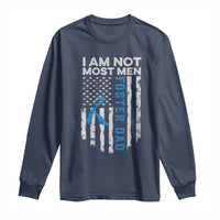 Funny Foster Parent Foster Dad Long Sleeve Shirt I Am Not Most Men American Flag