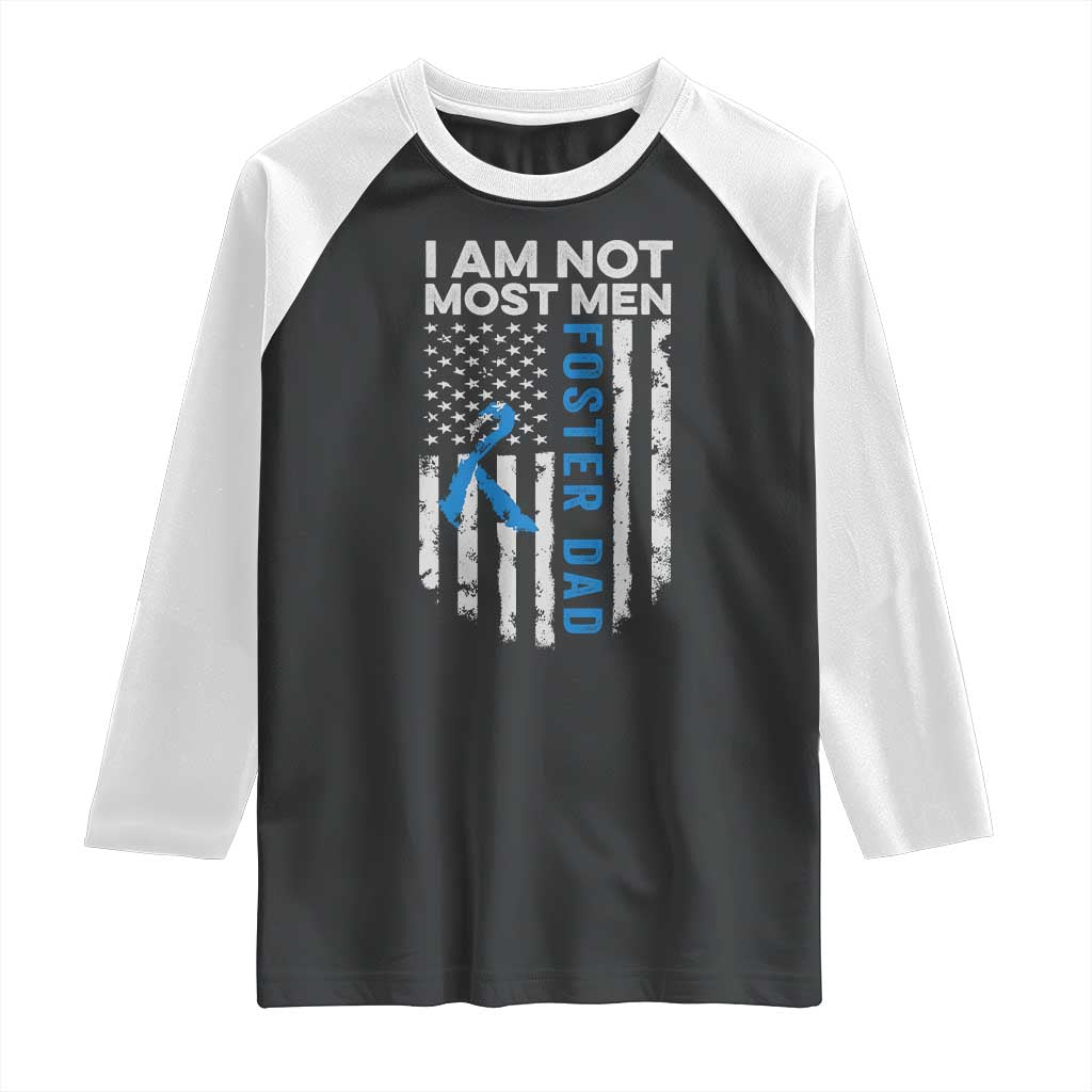 Funny Foster Parent Foster Dad Raglan Shirt I Am Not Most Men American Flag