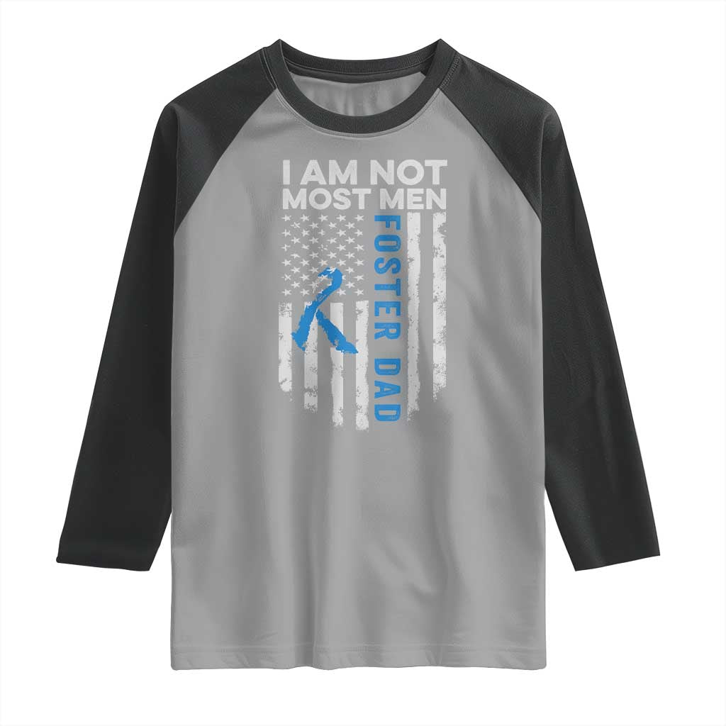 Funny Foster Parent Foster Dad Raglan Shirt I Am Not Most Men American Flag