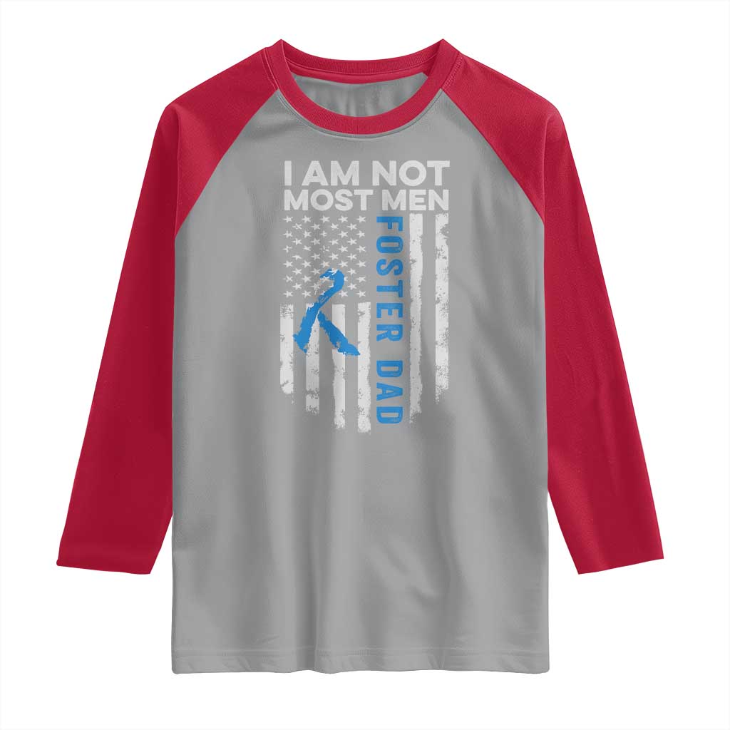 Funny Foster Parent Foster Dad Raglan Shirt I Am Not Most Men American Flag
