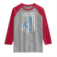 Funny Foster Parent Foster Dad Raglan Shirt I Am Not Most Men American Flag
