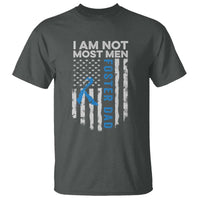 Funny Foster Parent Foster Dad T Shirt I Am Not Most Men American Flag