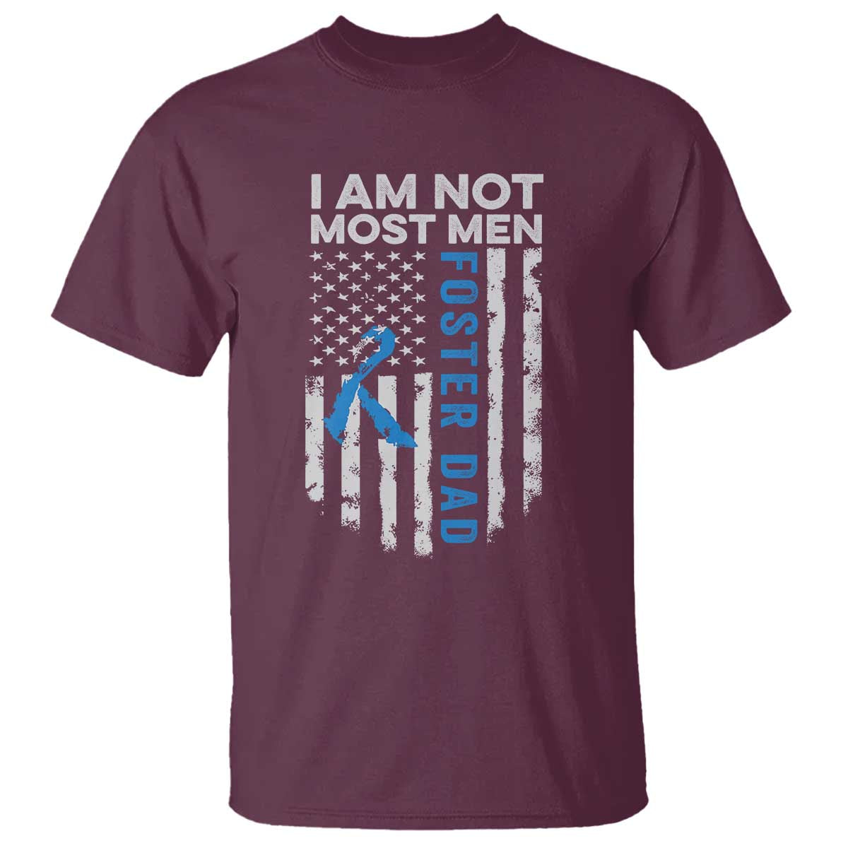 Funny Foster Parent Foster Dad T Shirt I Am Not Most Men American Flag