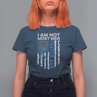 Funny Foster Parent Foster Dad T Shirt For Women I Am Not Most Men American Flag