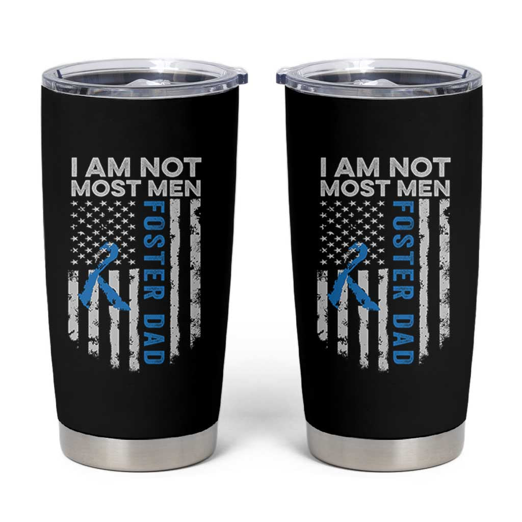 Funny Foster Parent Foster Dad Tumbler Cup I Am Not Most Men American Flag