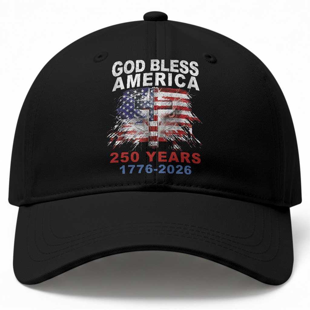 God Bless America 250 Years 1776 2026 Baseball Cap Christian Cross Eagle American Flag