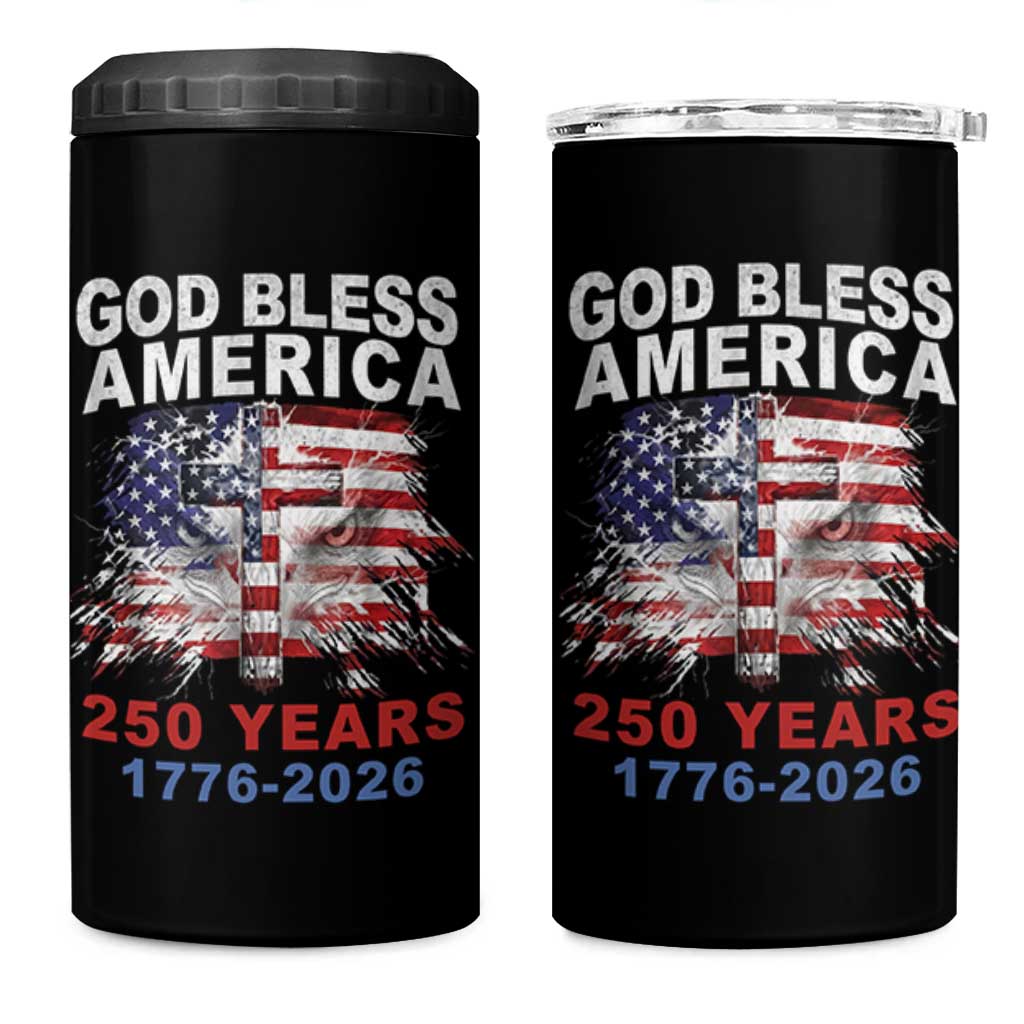 God Bless America 250 Years 1776 2026 4 in 1 Can Cooler Tumbler Christian Cross Eagle American Flag