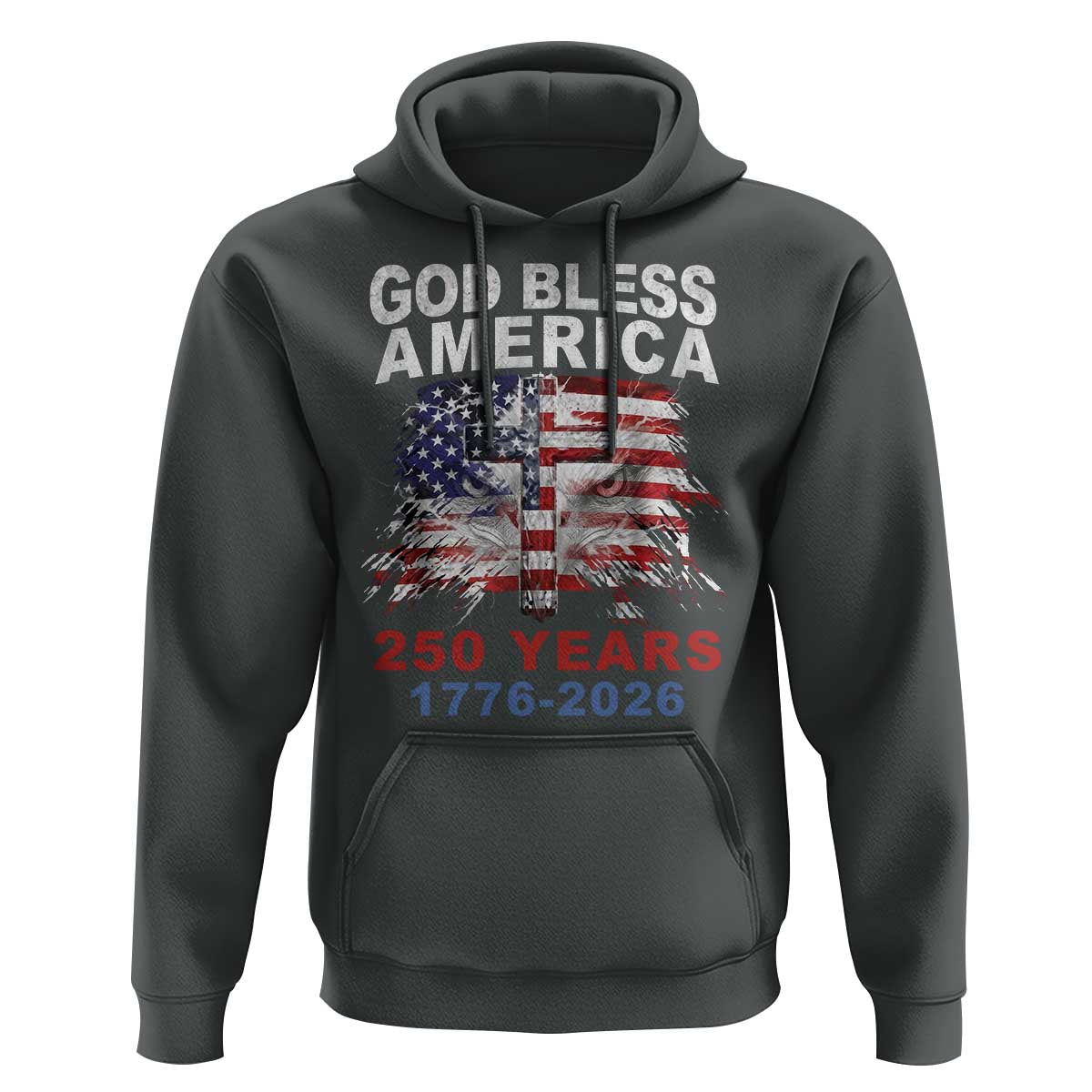 God Bless America 250 Years 1776 2026 Hoodie Christian Cross Eagle American Flag