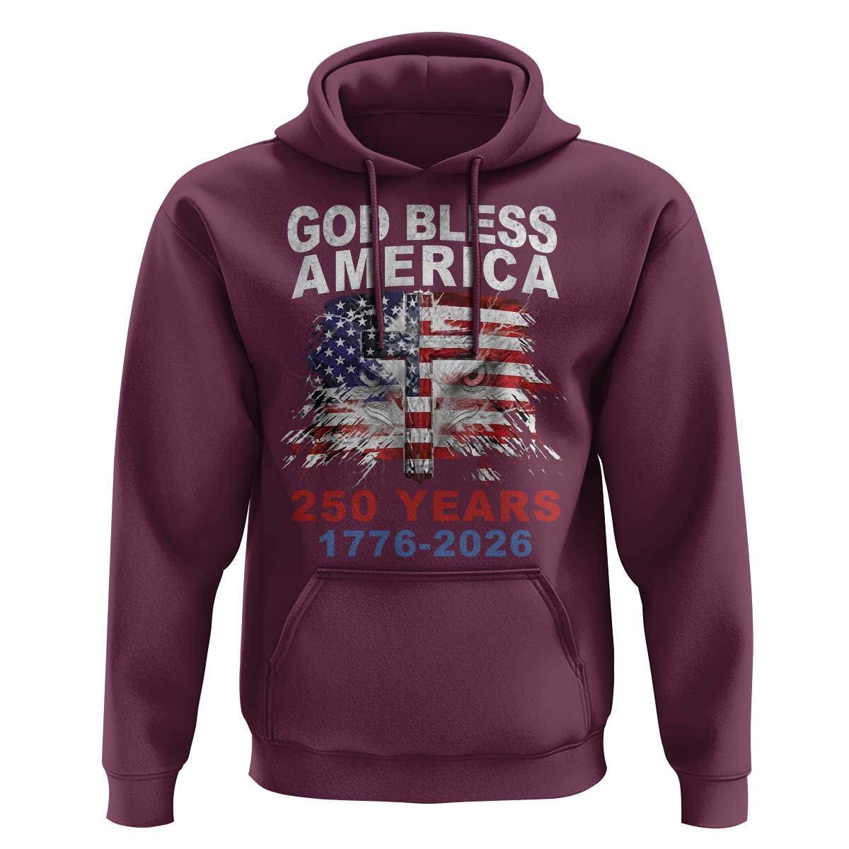 God Bless America 250 Years 1776 2026 Hoodie Christian Cross Eagle American Flag