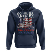 God Bless America 250 Years 1776 2026 Hoodie Christian Cross Eagle American Flag