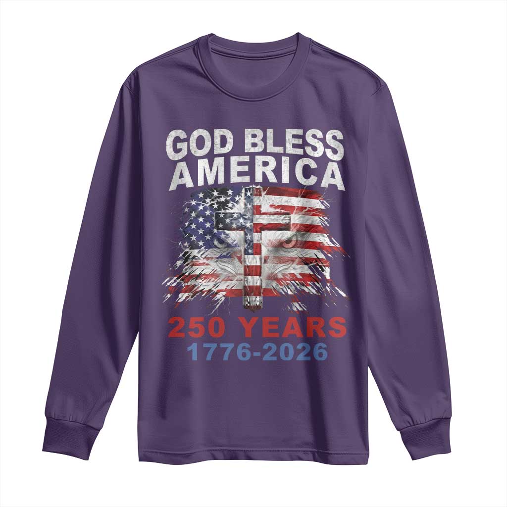 God Bless America 250 Years 1776 2026 Long Sleeve Shirt Christian Cross Eagle American Flag