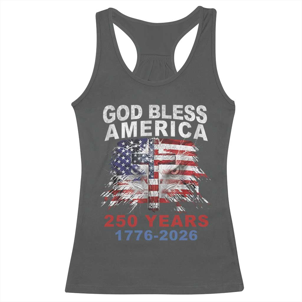 God Bless America 250 Years 1776 2026 Racerback Tank Top Christian Cross Eagle American Flag