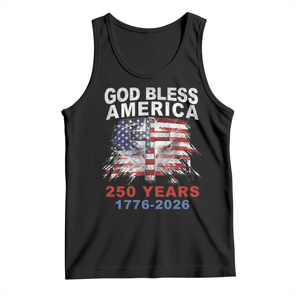 God Bless America 250 Years 1776 2026 Tank Top Christian Cross Eagle American Flag