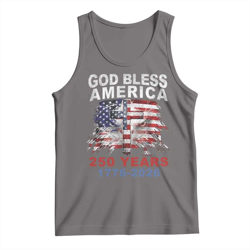 God Bless America 250 Years 1776 2026 Tank Top Christian Cross Eagle American Flag
