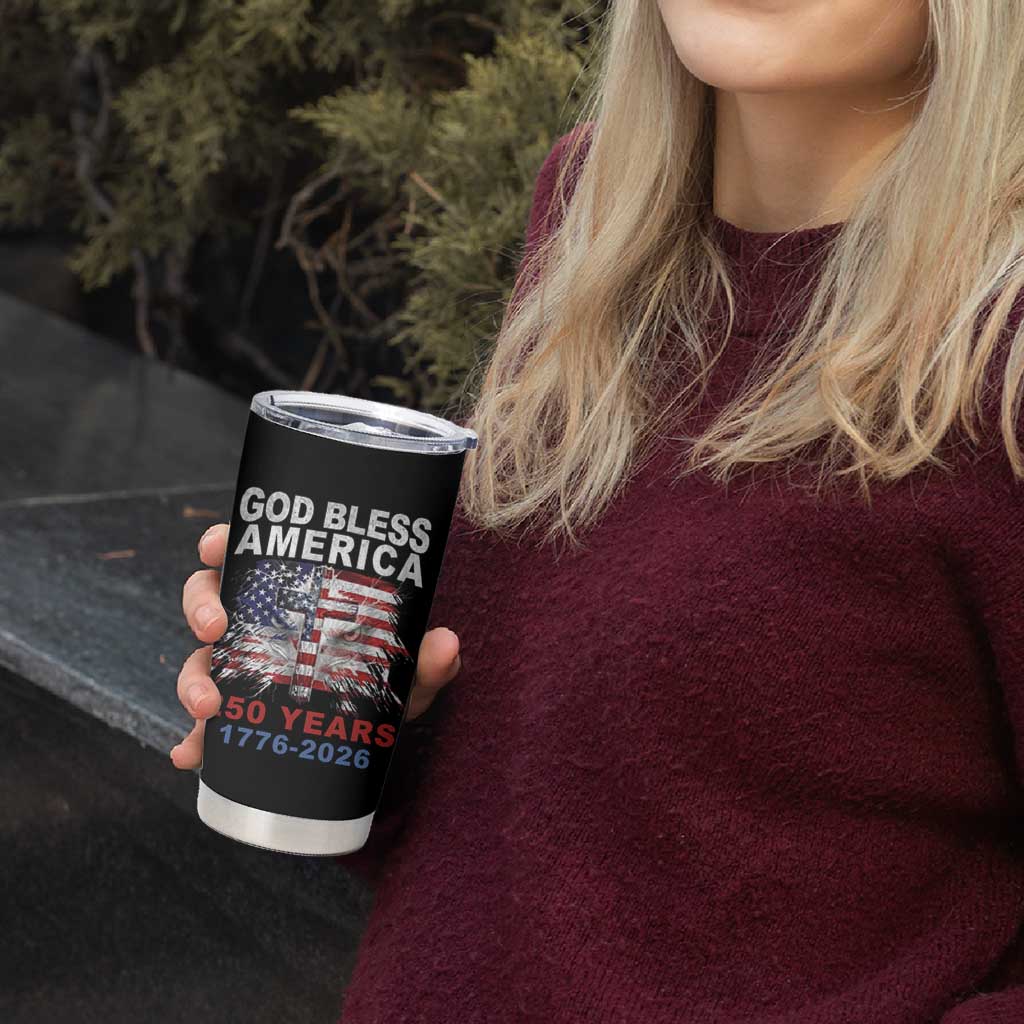 God Bless America 250 Years 1776 2026 Tumbler Cup Christian Cross Eagle American Flag
