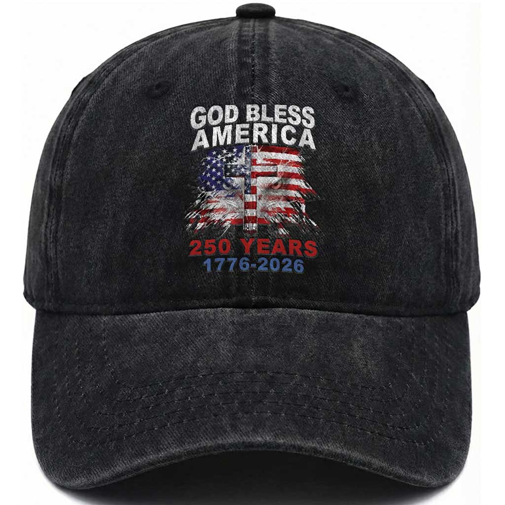 God Bless America 250 Years 1776 2026 Washed Cotton Baseball Cap Christian Cross Eagle American Flag