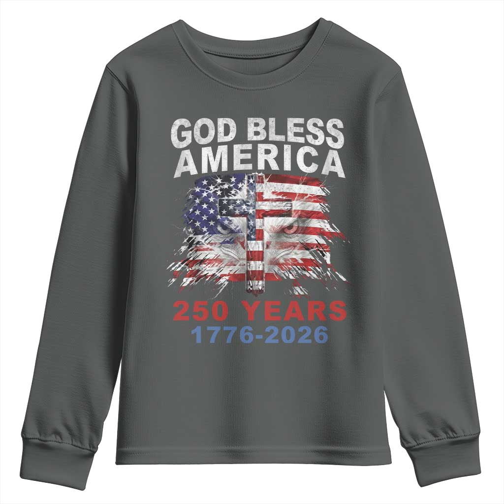 God Bless America 250 Years 1776 2026 Youth Sweatshirt Christian Cross Eagle American Flag