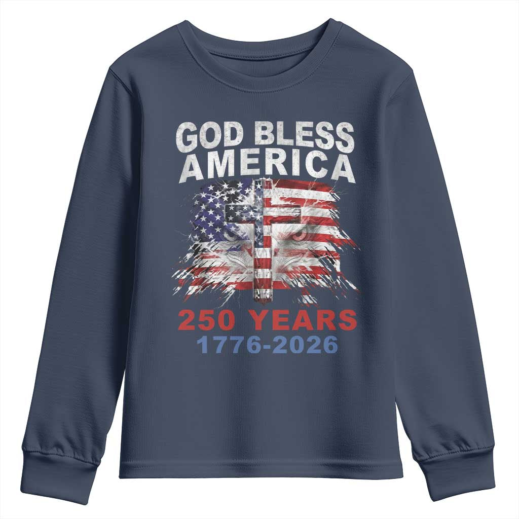 God Bless America 250 Years 1776 2026 Youth Sweatshirt Christian Cross Eagle American Flag