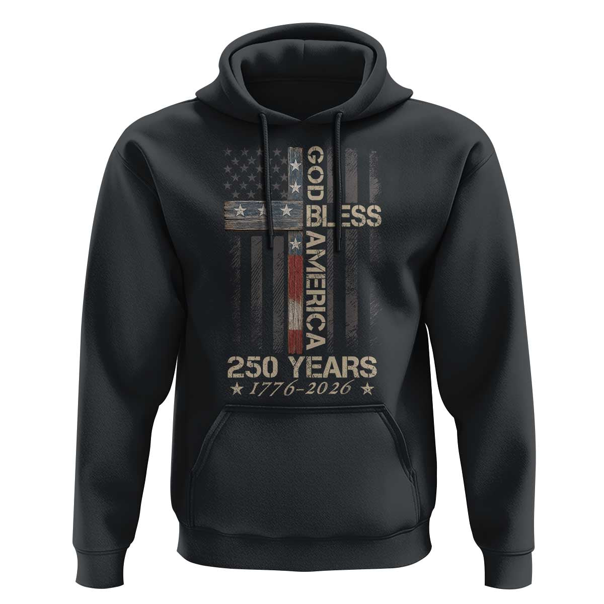 God Bless America 250 Years 1776 2026 Hoodie Christian Cross American Flag
