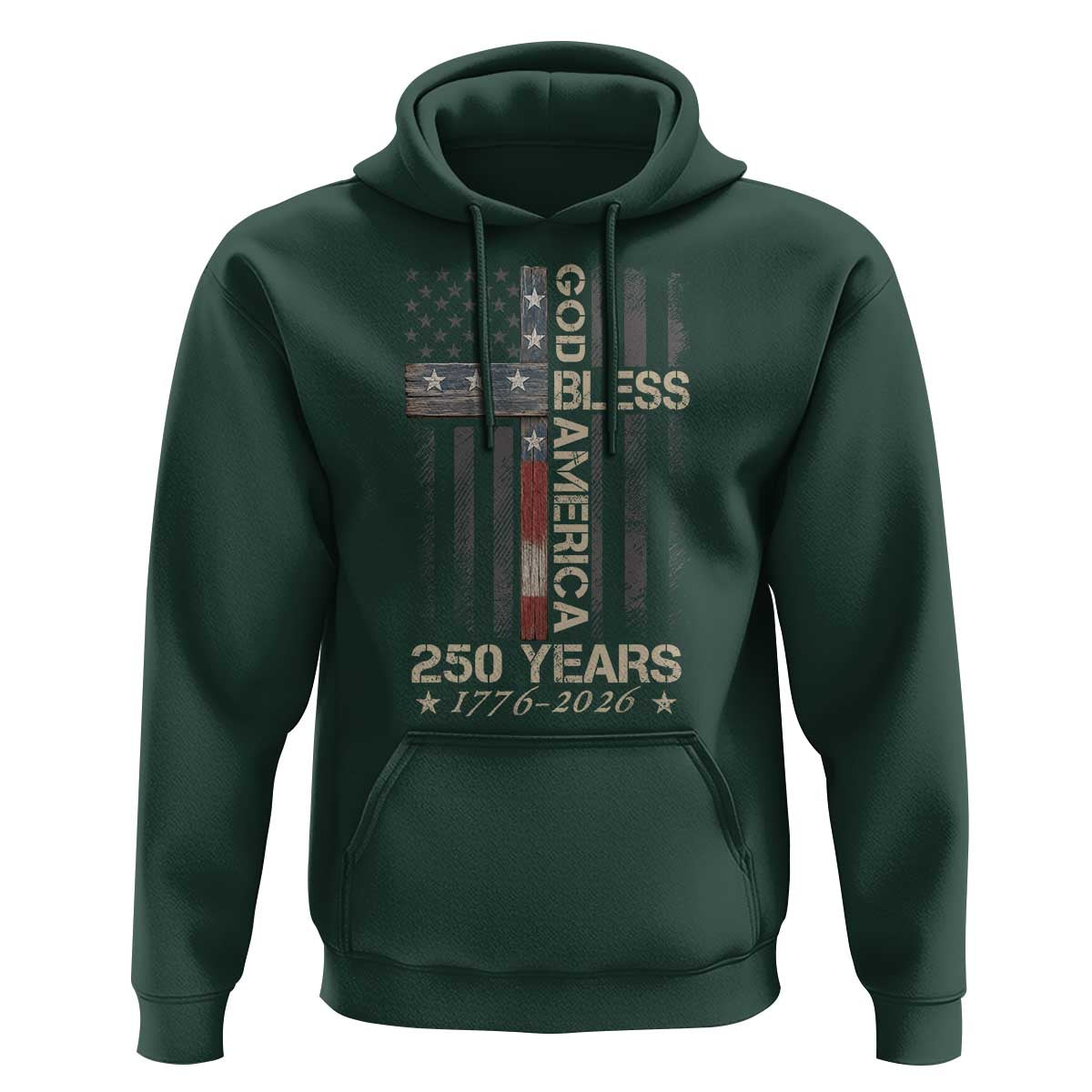 God Bless America 250 Years 1776 2026 Hoodie Christian Cross American Flag