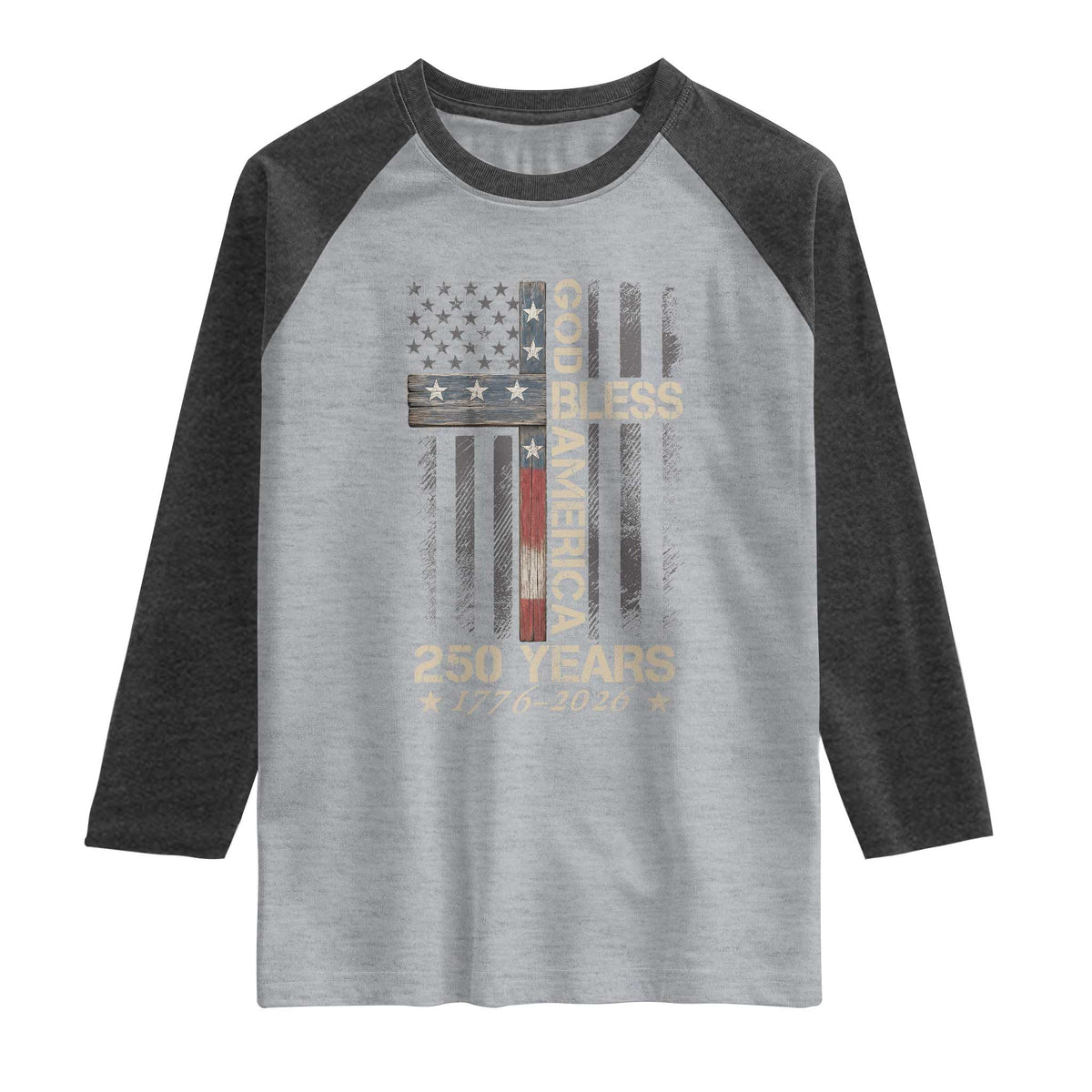 God Bless America 250 Years 1776 2026 Raglan Shirt Christian Cross American Flag