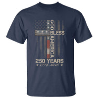 God Bless America 250 Years 1776 2026 T Shirt Christian Cross American Flag