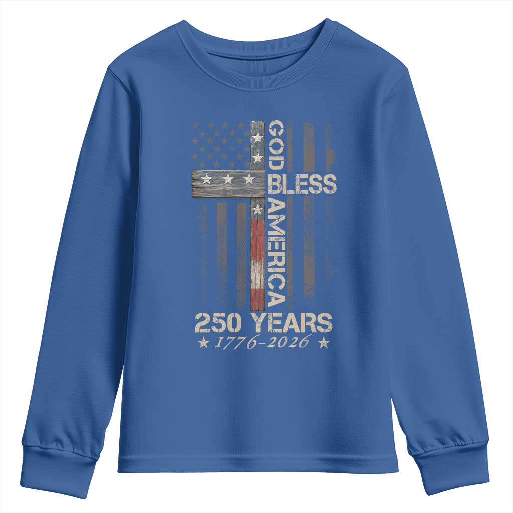 God Bless America 250 Years 1776 2026 Youth Sweatshirt Christian Cross American Flag