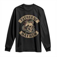 Father Of Mayhem Long Sleeve Shirt Dad Snake Skull Fathers Day