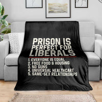 Prison Is Perfect For Liberals Throw Blanket Funny Anti Liberal Political Quote