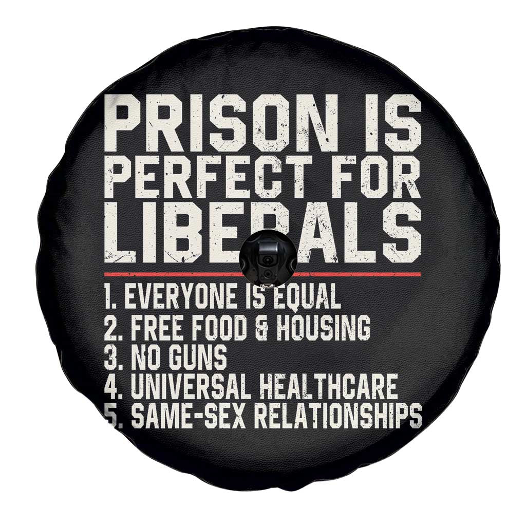 Prison Is Perfect For Liberals Spare Tire Cover Funny Anti Liberal Political Quote