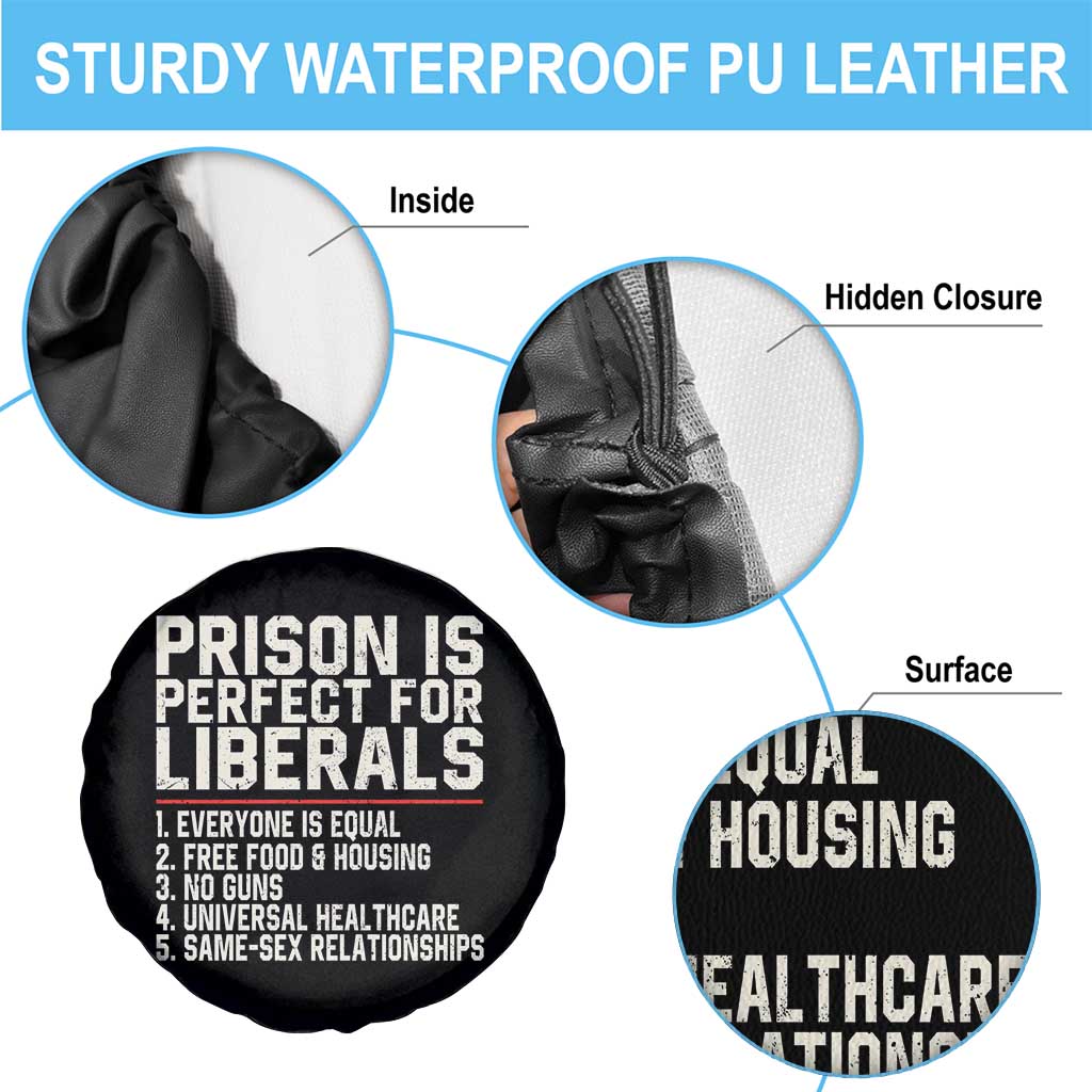 Prison Is Perfect For Liberals Spare Tire Cover Funny Anti Liberal Political Quote