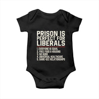 Prison Is Perfect For Liberals Baby Onesie Funny Anti Liberal Political Quote