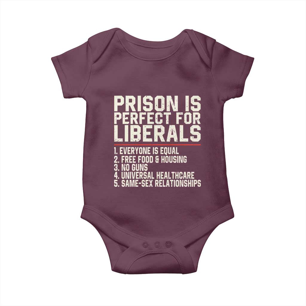 Prison Is Perfect For Liberals Baby Onesie Funny Anti Liberal Political Quote
