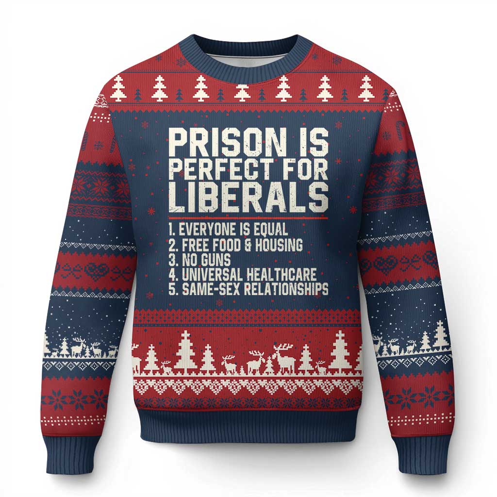 Prison Is Perfect For Liberals Ugly Christmas Sweater Funny Anti Liberal Political Quote
