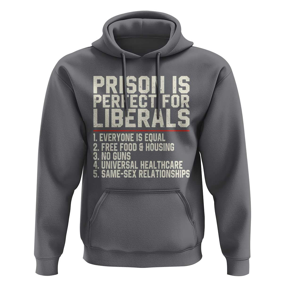 Prison Is Perfect For Liberals Hoodie Funny Anti Liberal Political Quote