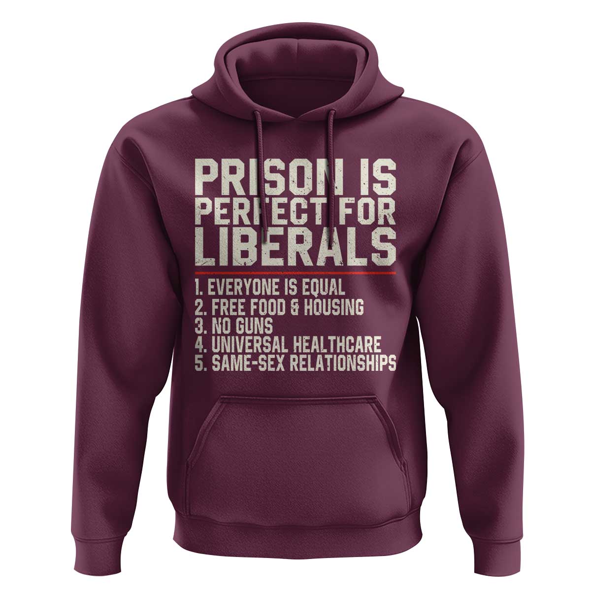 Prison Is Perfect For Liberals Hoodie Funny Anti Liberal Political Quote