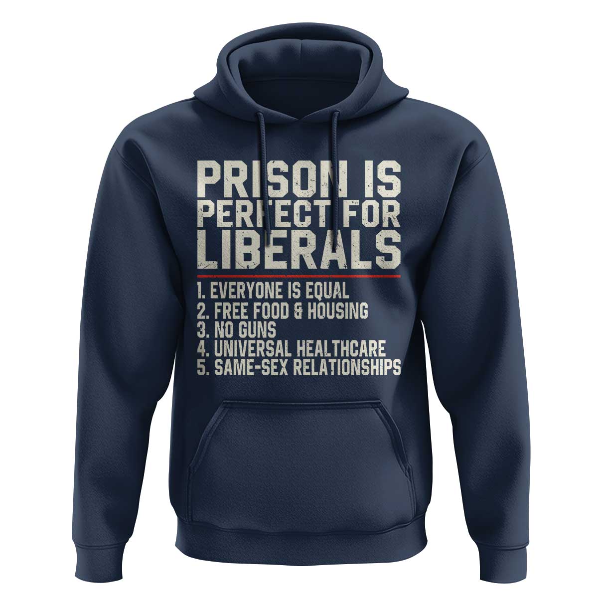 Prison Is Perfect For Liberals Hoodie Funny Anti Liberal Political Quote
