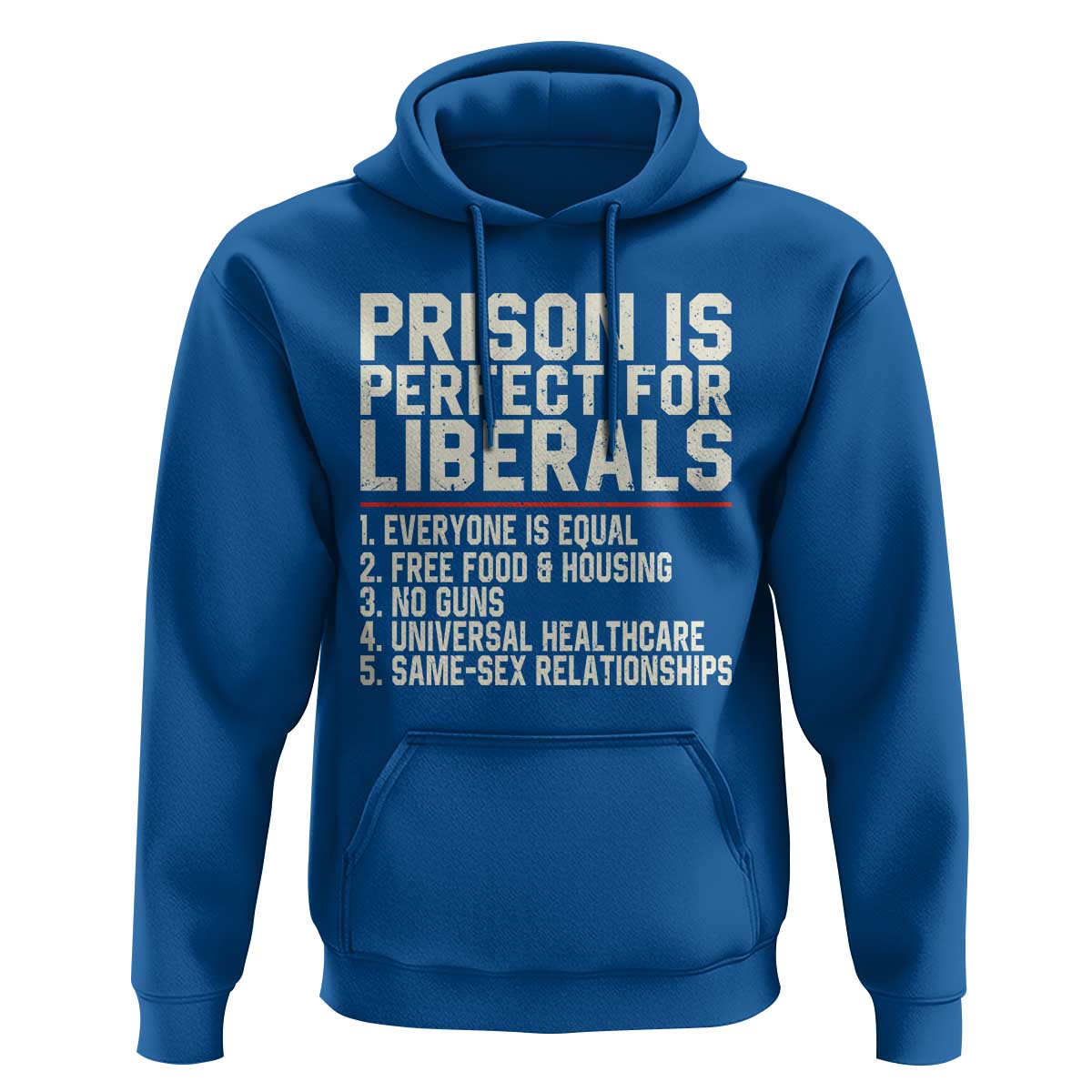 Prison Is Perfect For Liberals Hoodie Funny Anti Liberal Political Quote