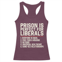 Prison Is Perfect For Liberals Racerback Tank Top Funny Anti Liberal Political Quote