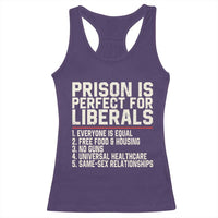 Prison Is Perfect For Liberals Racerback Tank Top Funny Anti Liberal Political Quote