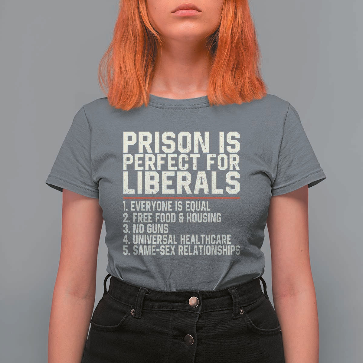 Prison Is Perfect For Liberals T Shirt For Women Funny Anti Liberal Political Quote