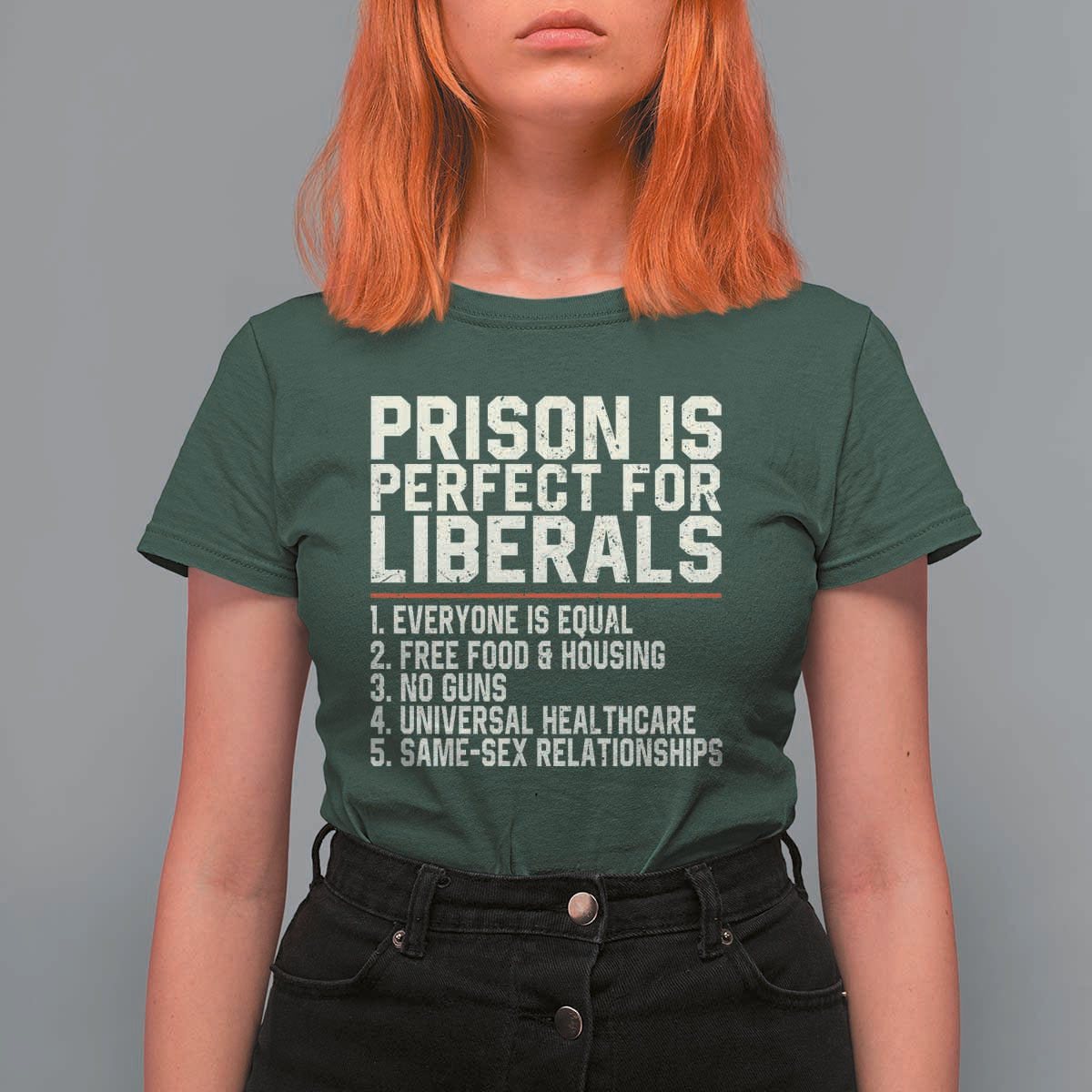 Prison Is Perfect For Liberals T Shirt For Women Funny Anti Liberal Political Quote