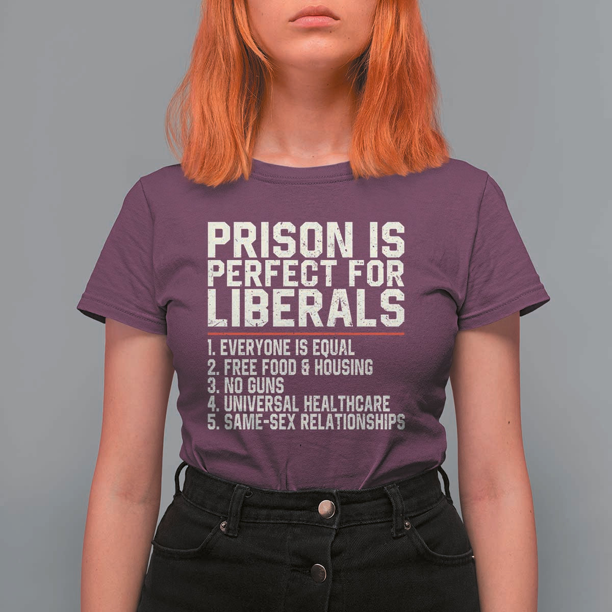 Prison Is Perfect For Liberals T Shirt For Women Funny Anti Liberal Political Quote