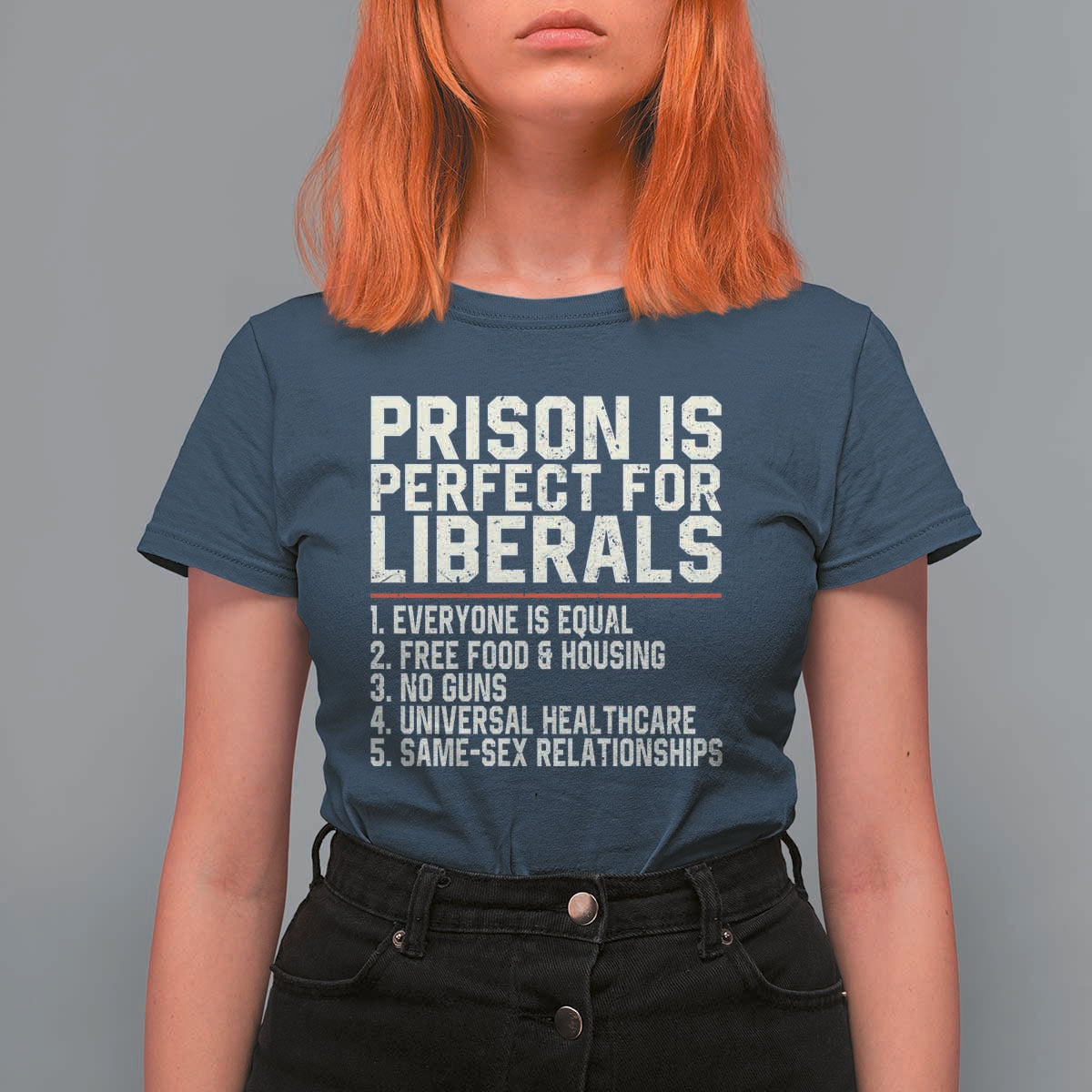 Prison Is Perfect For Liberals T Shirt For Women Funny Anti Liberal Political Quote