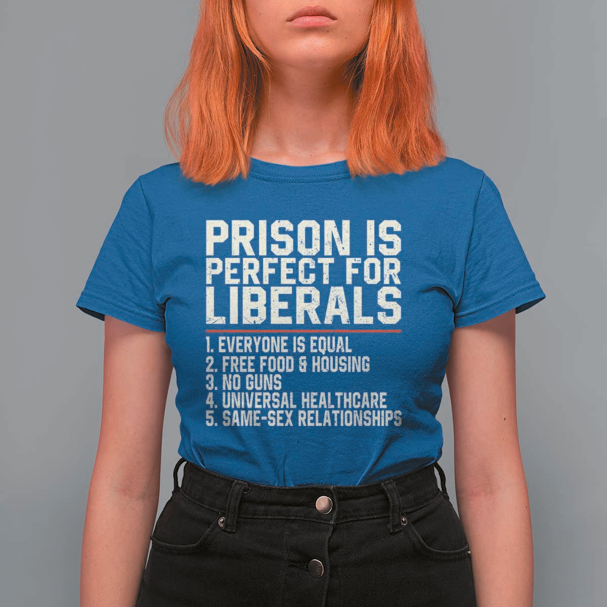 Prison Is Perfect For Liberals T Shirt For Women Funny Anti Liberal Political Quote