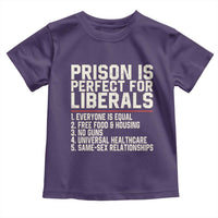 Prison Is Perfect For Liberals Toddler T Shirt Funny Anti Liberal Political Quote