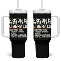 Prison Is Perfect For Liberals Tumbler With Handle Funny Anti Liberal Political Quote